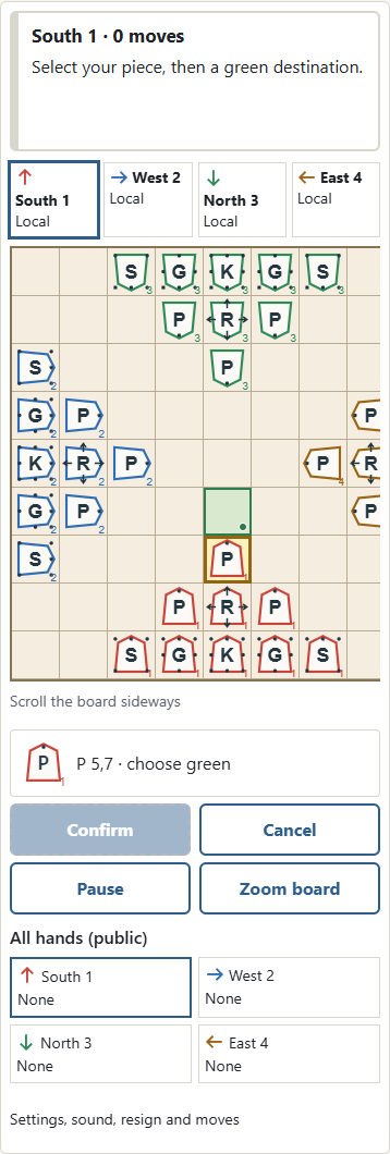 Select ① your piece to see ② green legal destinations. Choose a destination, then Confirm beside the board. Tap the piece again, use Cancel, click a blank area or press Escape to choose again.