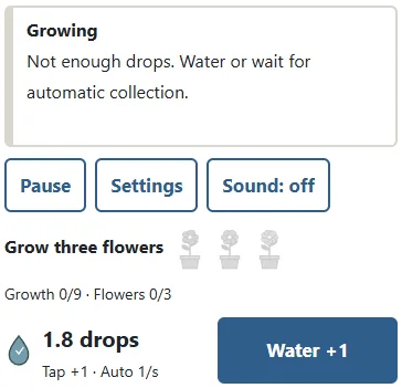 ① Check your stored drops and collection rates. ② Water adds drops. An unaffordable growth attempt spends nothing and displays a shortage message above.