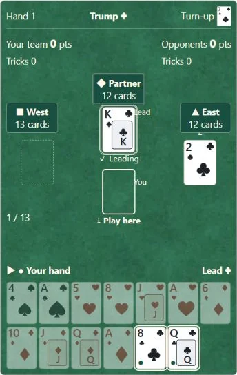 ① A club was led. ② Tap a club with a white frame and a dot. Other suits are faded because you must follow suit.